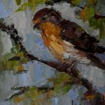 "EARLY MORNING CHIRP"
OIL ON CANVAS
8x10" SOLD